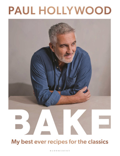 BAKE: My Best Ever Recipes for the Classics book cover by Paul Hollywood