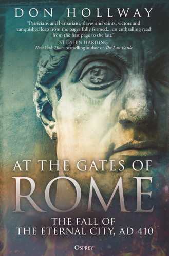 At the Gates of Rome: The Fall of the Eternal City, AD 410 book cover by Don Hollway
