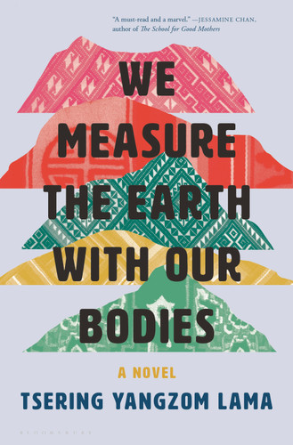 We Measure the Earth with Our Bodies book cover by Tsering Yangzom Lama