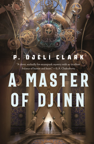 A Master of Djinn (Dead Djinn Universe #1) book cover by P. Djèlí Clark