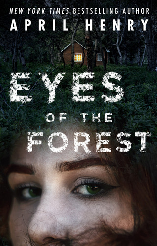 Eyes of the Forest book cover by April Henry