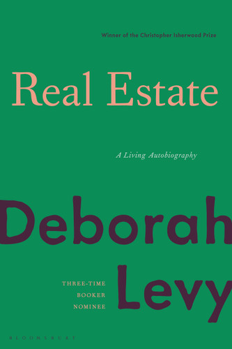 Real Estate: A Living Autobiography book cover by Deborah Levy