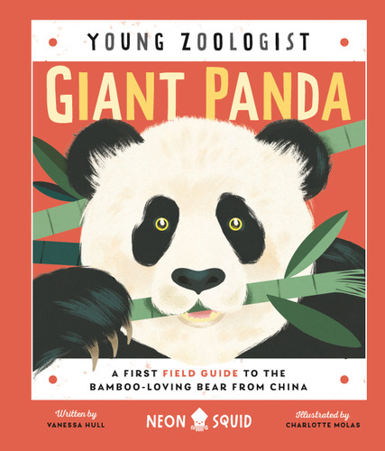 Giant Panda (Young Zoologist): A First Field Guide to the Bamboo-Loving Bear from China (Young Zoologist) book cover by Vanessa Hull, Neon Squid