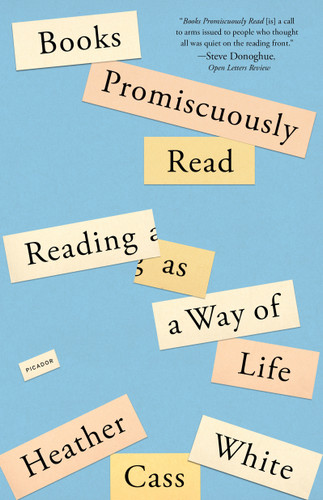 Books Promiscuously Read: Reading as a Way of Life book cover by Heather Cass White