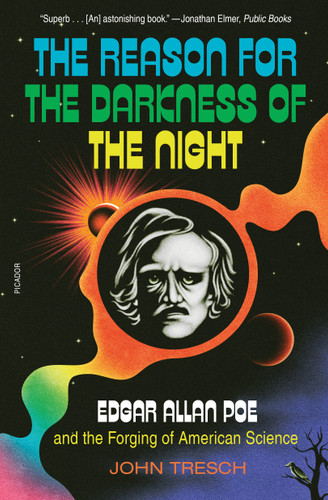 The Reason for the Darkness of the Night: Edgar Allan Poe and the Forging of American Science book cover by John Tresch