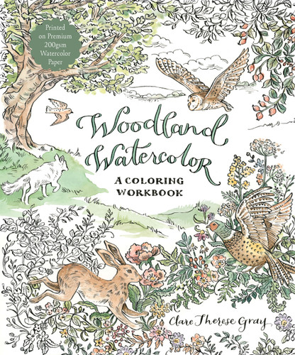 Woodland Watercolor: A Coloring Workbook book cover by Clare Therese Gray