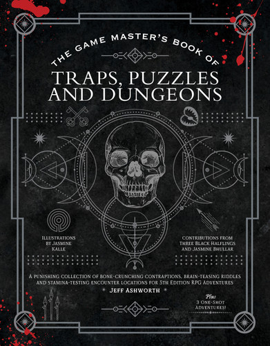 The Game Master's Book of Traps, Puzzles and Dungeons: A punishing collection of bone-crunching contraptions, brain-teasing riddles and stamina-testing encounter locations for 5th edition RPG adventures book cover by Jeff Ashworth