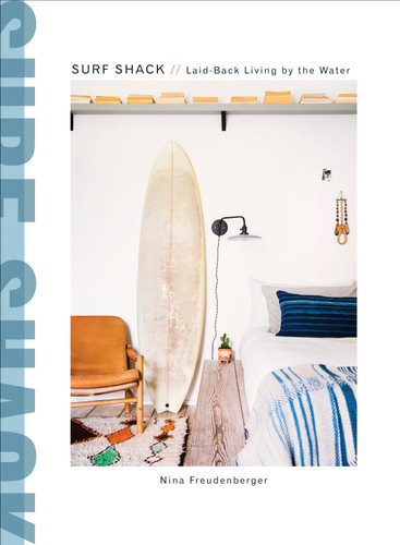 Surf Shack: Laid-Back Living by the Water book cover by Nina Freudenberger, Heather Summerville
