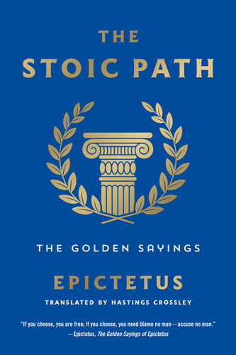 The Stoic Path: The Golden Sayings (Essential Pocket Classics) book cover by Epictetus