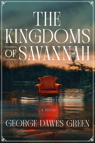 The Kingdoms of Savannah: A Novel book cover by George Dawes Green