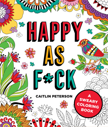 Happy as F*ck: A Sweary Coloring Book book cover by Caitlin Peterson