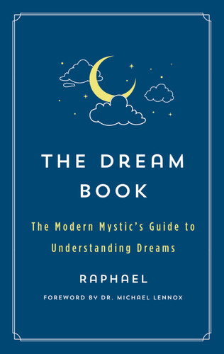 The Dream Book: The Modern Mystic's Guide to Understanding Dreams book cover by Raphael