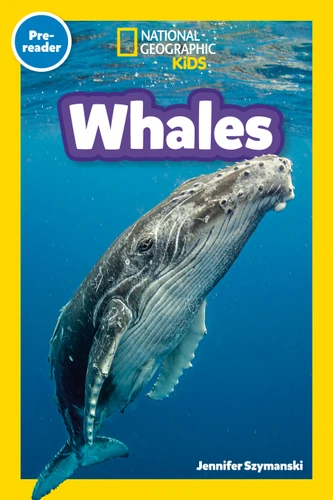 Whales (National Geographic Kids Readers, Pre-Reader) (National Geographic Kids Readers) book cover by Jennifer Szymanski, National Geographic Kids