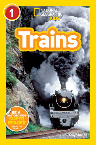 Trains (National Geographic Kids Readers, Level 1) (National Geographic Kids Readers) book cover by Amy Shields, National Geographic Kids
