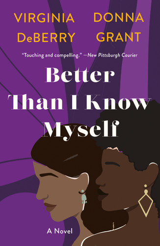 Better Than I Know Myself: A Novel book cover by Virginia DeBerry, Donna Grant