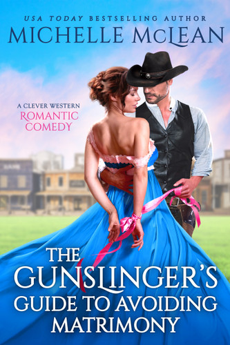The Gunslinger’s Guide to Avoiding Matrimony (Gunslinger #2) book cover by Michelle McLean