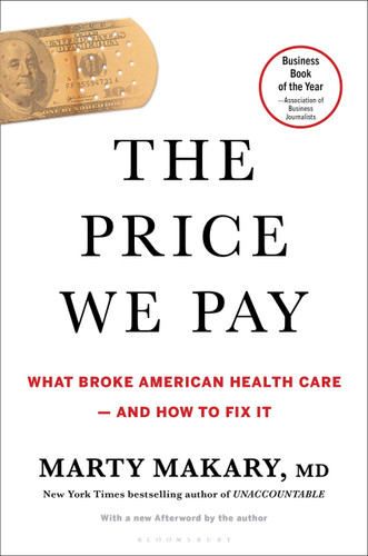 The Price We Pay: What Broke American Health Care--And How to Fix It [Paperback]