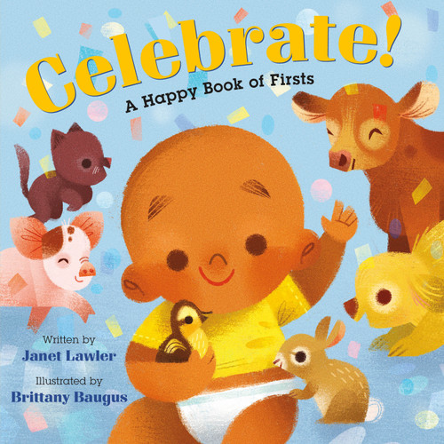 Celebrate!: A Happy Book of Firsts book cover by Janet Lawler