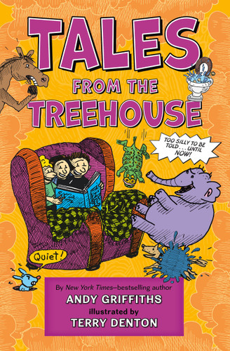 Tales from the Treehouse: Too Silly to Be Told . . . Until NOW! book cover by Andy Griffiths