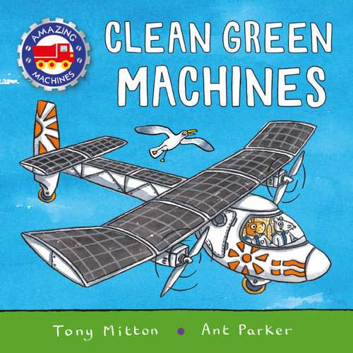 Amazing Machines: Clean Green Machines (Amazing Machines) book cover by Tony Mitton
