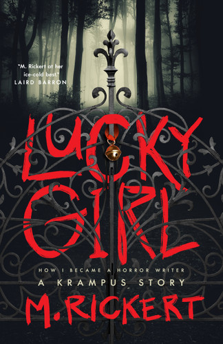 Lucky Girl: How I Became A Horror Writer: A Krampus Story book cover by M. Rickert