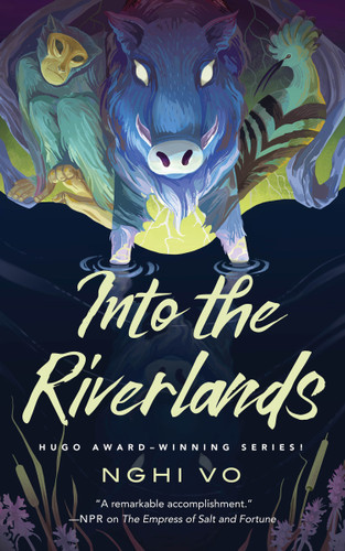 Into the Riverlands book cover by Nghi Vo
