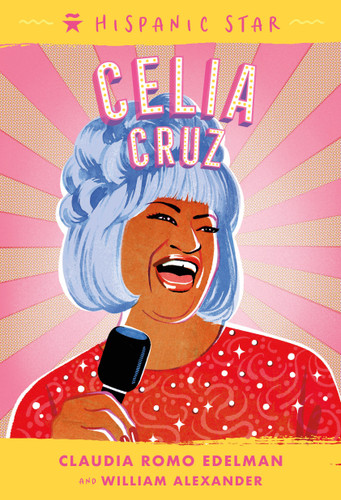 Hispanic Star: Celia Cruz (Hispanic Star) book cover by Claudia Romo Edelman, William Alexander