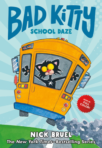 Bad Kitty School Daze (full-color edition) (Bad Kitty) book cover by Nick Bruel