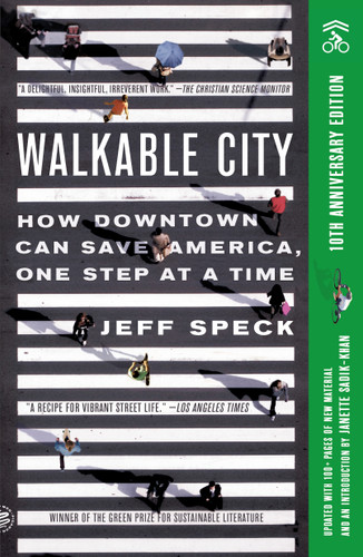 Walkable City: How Downtown Can Save America, One Step at a Time (Tenth Anniversary Edition) book cover by Jeff Speck