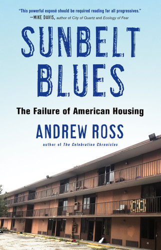 Sunbelt Blues: The Failure of American Housing book cover by Andrew Ross