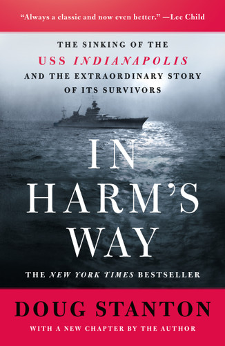 In Harm's Way: The Sinking of the USS Indianapolis and the Extraordinary Story of Its Survivors (Revised and Updated) book cover by Doug Stanton