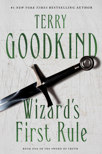 Wizard's First Rule: Book One of The Sword of Truth (Sword of Truth #1) book cover by Terry Goodkind