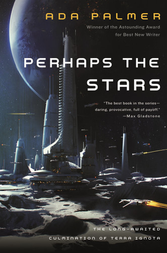 Perhaps the Stars (Terra Ignota #4) book cover by Ada Palmer