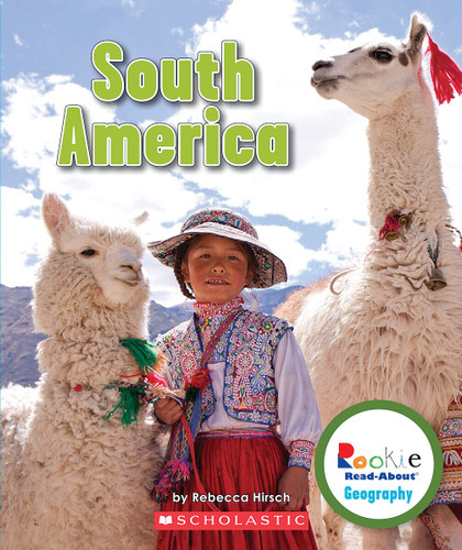 South America (Rookie Read-About Geography: Continents) (Rookie Read-About Geography) book cover by Rebecca Hirsch