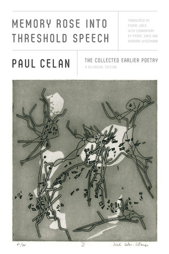Memory Rose into Threshold Speech: The Collected Earlier Poetry: A Bilingual Edition book cover by Paul Celan