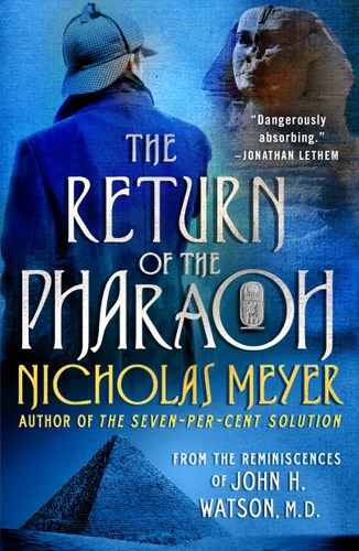The Return of the Pharaoh: From the Reminiscences of John H. Watson, M.D. book cover by Nicholas Meyer