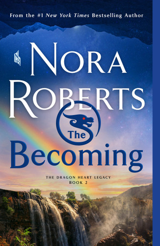 The Becoming: The Dragon Heart Legacy, Book 2 book cover by Nora Roberts