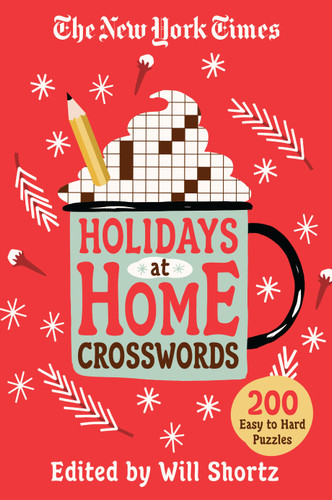 The New York Times Holidays at Home Crosswords: 200 Easy to Hard Puzzles book cover by The New York Times