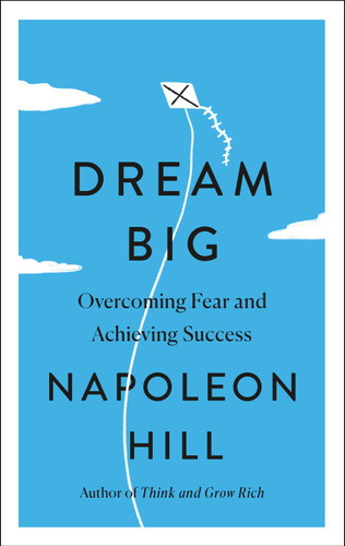 Dream Big: Overcoming Fear and Achieving Success (Simple Success Guides) book cover by Napoleon Hill