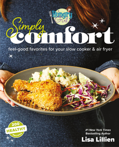 Hungry Girl Simply Comfort: Feel-Good Favorites for Your Slow Cooker & Air Fryer book cover by Lisa Lillien