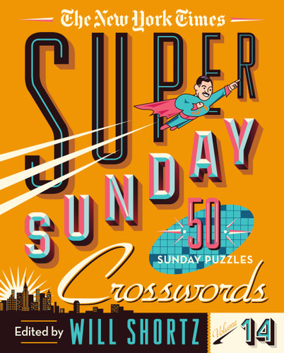 The New York Times Super Sunday Crosswords Volume 14: 50 Sunday Puzzles book cover by The New York Times