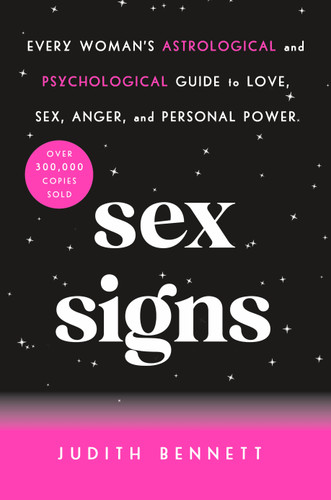 Sex Signs: Every Woman's Astrological and Psychological Guide to Love, Sex, Anger, and Personal Power book cover by Judith Bennett