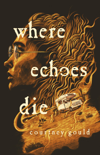 Where Echoes Die: A Novel book cover by Courtney Gould