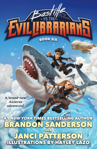 Bastille vs. the Evil Librarians (Alcatraz Versus the Evil Librarians #6) book cover by Brandon Sanderson, Janci Patterson