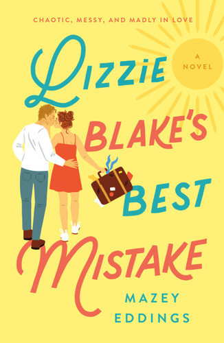 Lizzie Blake's Best Mistake: A Novel book cover by Mazey Eddings