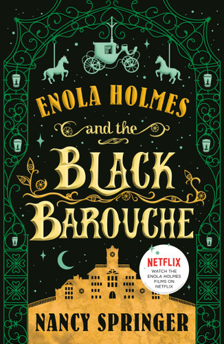Enola Holmes and the Black Barouche: The New Adventures of Enola Holmes 1 book cover by Nancy Springer