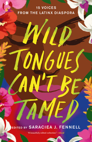 Wild Tongues Can't Be Tamed: 15 Voices from the Latinx Diaspora book cover by 