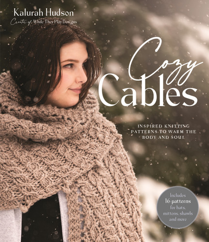 Cozy Cables: Inspired Knitting Patterns to Warm the Body and Soul book cover by Kalurah Hudson