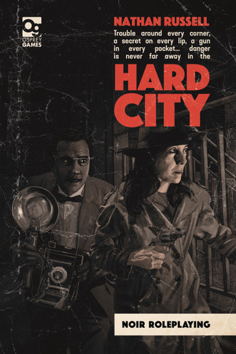 Hard City: Noir Roleplaying (Osprey Roleplaying) book cover by Nathan Russell