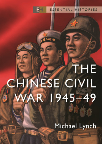The Chinese Civil War: 1945–49 (Essential Histories) book cover by Michael Lynch